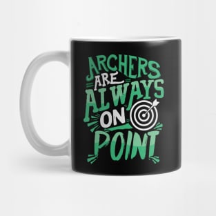 Cute Archers Are Always On Point Funny Archery Pun Mug